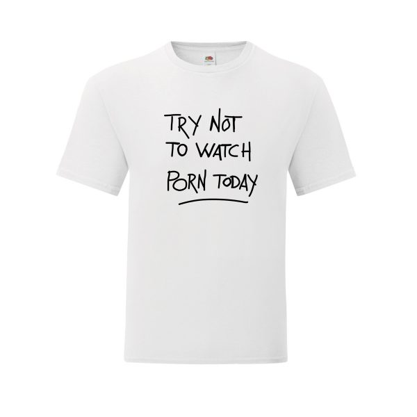 try not to watch porn today - white