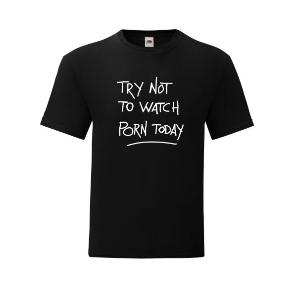 try not to watch porn today