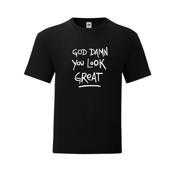god damn you look great