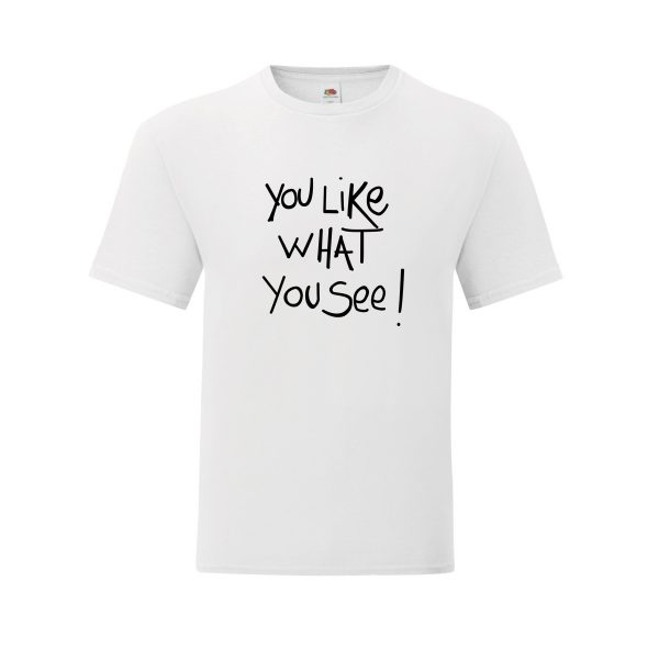 you like what you see - white