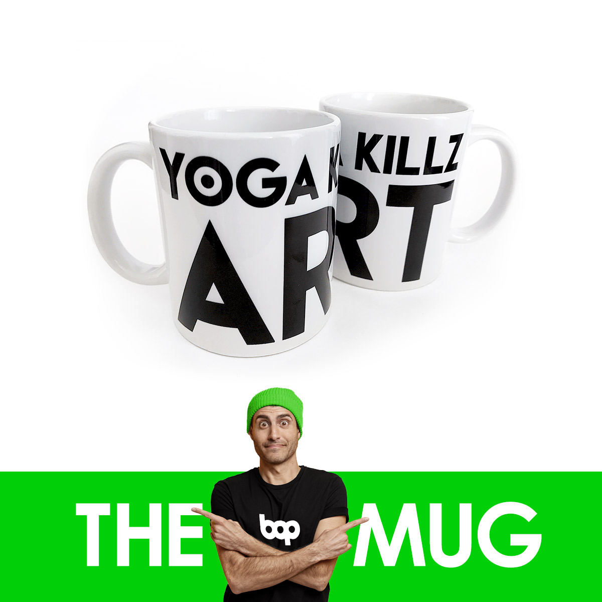YOGA KILLZ ART / BOP MUG Edition